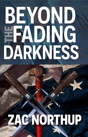 Beyond the Fading Darkness(2024)by Zac Northup