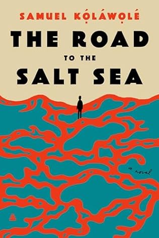 The Road to the Salt Sea (2024)by Samuel Kqlawqle