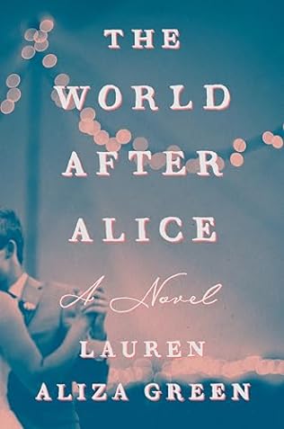 The World After Alice (2024)by Lauren Aliza Green