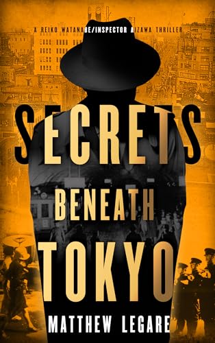 Secrets Beneath Tokyo (2024)by Matthew Legare