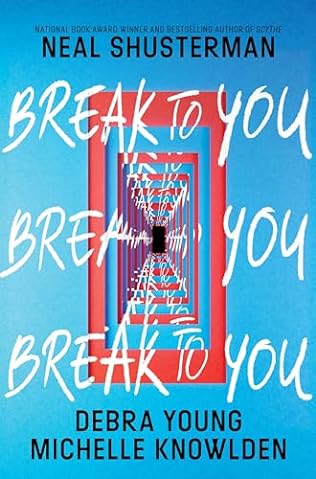 Break to You (2024)by Michelle Knowlden, Neal Shusterman and Debra Young