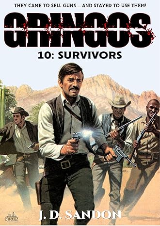 Gringos 10: Survivors(2024)by J. D. Sandon