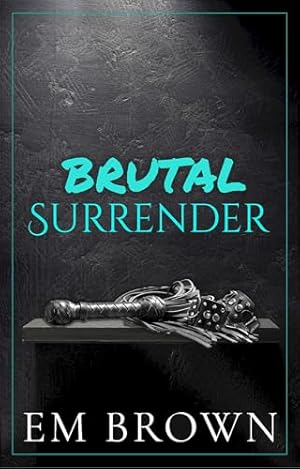 Brutal Surrender (2024)by EM Brown