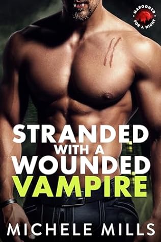 Stranded with a Wounded Vampire (2024)by Michele Mills