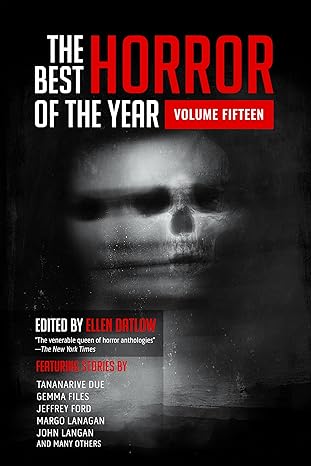 Best Horror of the Year,Volume Fifteen(2024)by Ellen Datlow