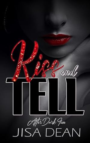 Kiss and Tell (2024)by Jisa Dean