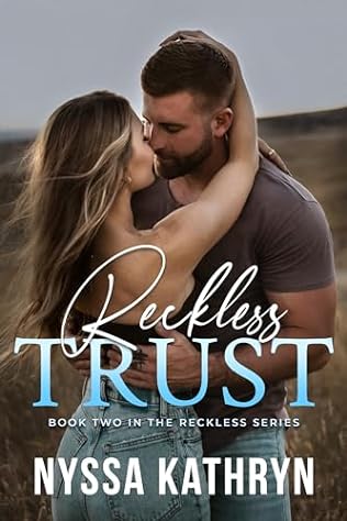 Reckless Trust (2024)by Nyssa Kathryn