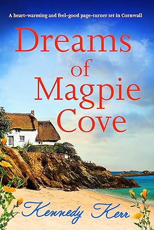 Dreams of Magpie Cove(2022)by Kennedy Kerr