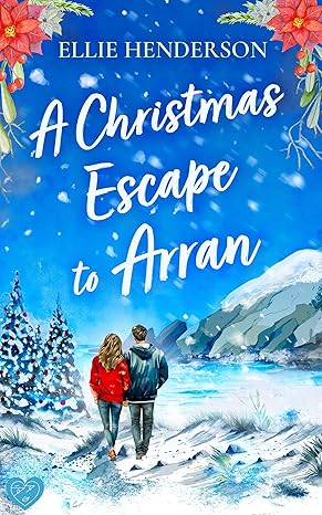 A Christmas Escape to Arran(2023)by Ellie Henderson