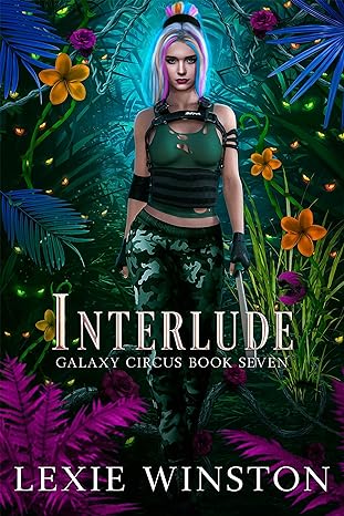 Interlude (Galaxy Circus Book 7)(2024)by Lexie Winston