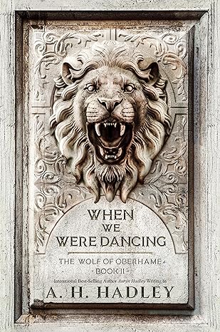 When We Were Dancing (2016)by A.H. Hadley