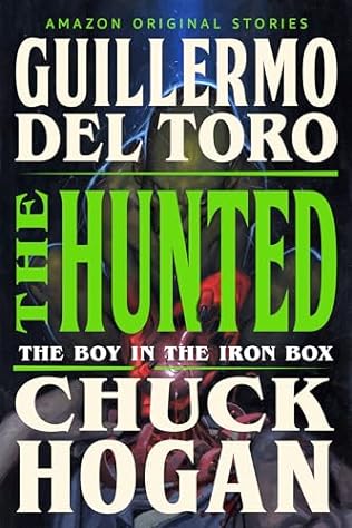 The Hunted (2024)by Chuck Hogan and Guillermo del Toro