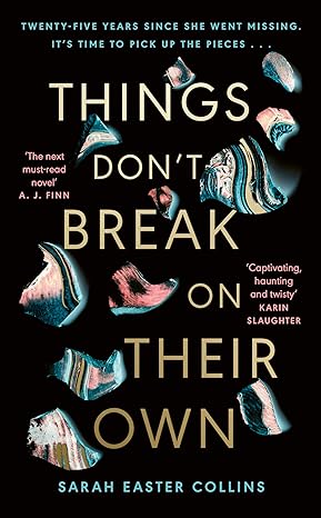 Things Don't Break On Their Own(2024)by Sarah Easter Collins