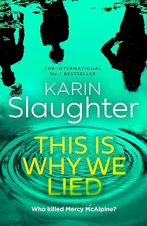 This is Why We Lied(2024)by Karin Slaughter