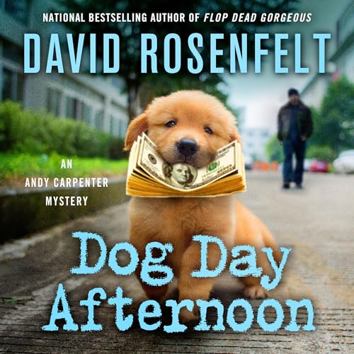 AudioBook - Dog Day Afternoon(2024)By David Rosenfelt