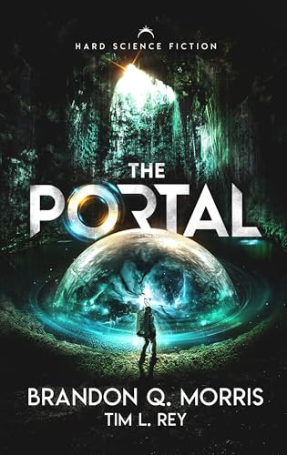 The Portal (2024)by Brandon Q Morris and Tim L Rey