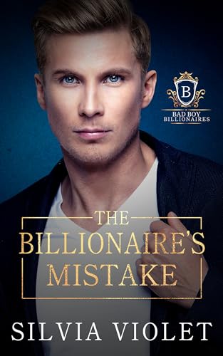 The Billionaire's Mistake (2024)by Silvia Violet