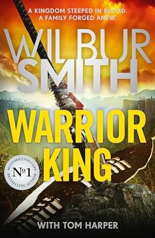 Warrior King (2024)by Tom Harper and Wilbur Smith