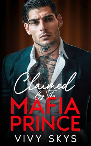 Claimed By The Mafia Prince (2024)by Vivy Skys