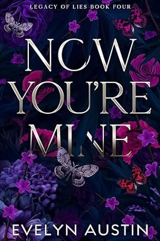 Now You're Mine (2024)by Evelyn Austin