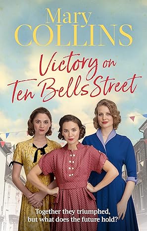 Victory on Ten Bells Street (2020)by Mary Collins