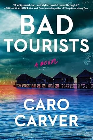 Bad Tourists (2024) by Caro Carver