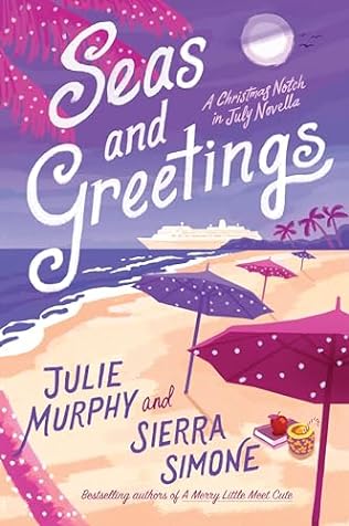 Seas and Greetings (2024) by Julie Murphy and Sierra Simone