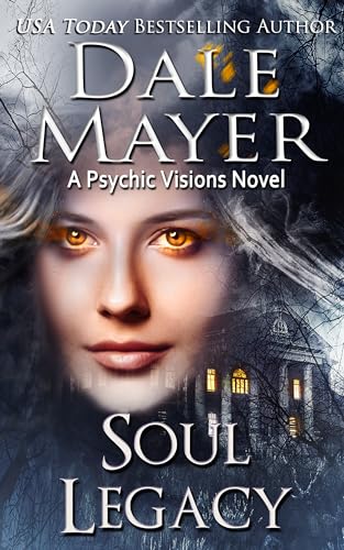 Soul Legacy (2024) by Dale Mayer