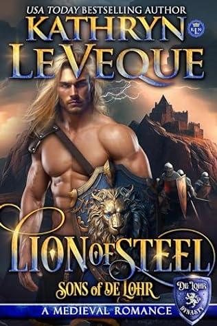 Lion of Steel: Sons of de Lohr (2024) by Kathryn Le Veque