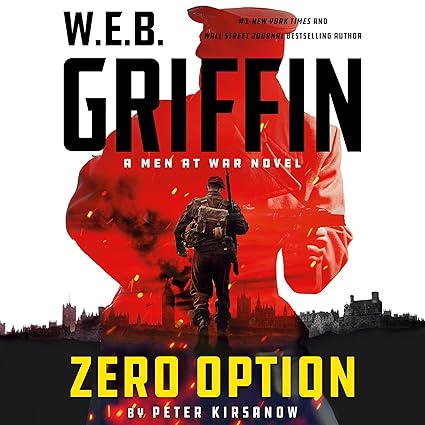 AudioBook - W.E.B. Griffin Zero Option (2024)by Peter Kirsanow