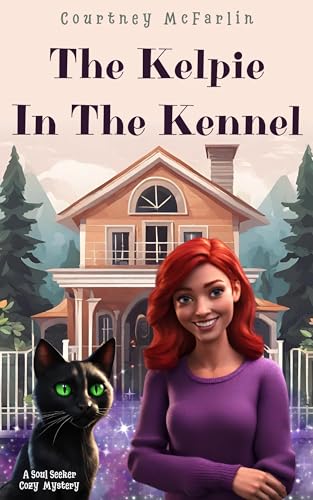 The Kelpie in the Kennel (2024) by Courtney McFarlin