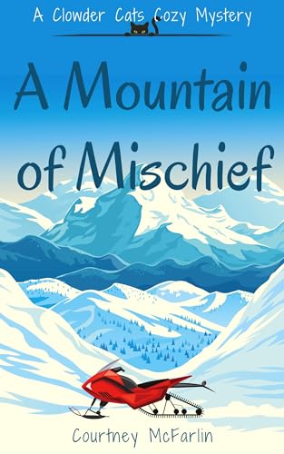 A Mountain of Mischief (2024) by Courtney McFarlin