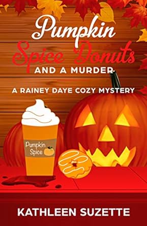 Pumpkin Spice Donuts and a Murder (2020)by Kathleen Suzette