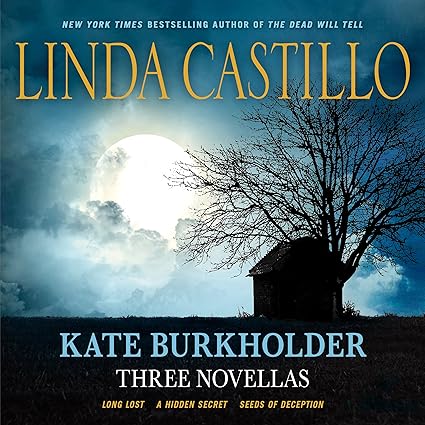 AudioBook - Kate Burkholder: Three Novellas: Long Lost, A Hidden Secret, and Seeds of Deception (2016)by Linda Castillo