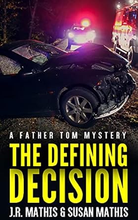 The Defining Decision (2021)by J. R. Mathis, Susan Mathis