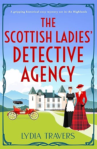 The Scottish Ladies' Detective Agency (2023)by Lydia Travers