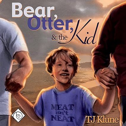 AudioBook - Bear, Otter, and the Kid (2012)by TJ Klune