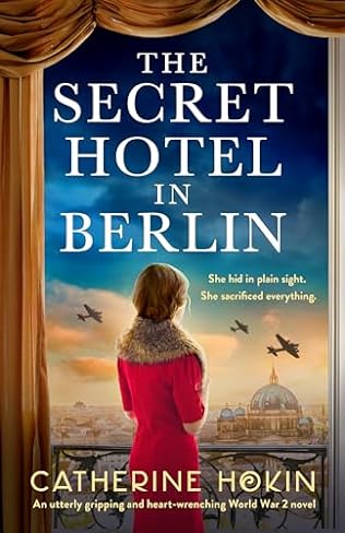 The Secret Hotel in Berlin (2024) by Catherine Hokin