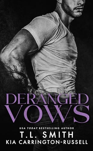 Deranged Vows (2024) by Kia Carrington Russell and T L Smith