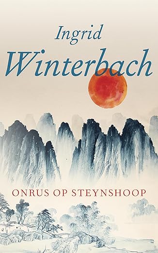 Onrus op Steynshoop (Afrikaans Edition) (2024) by Ingrid Winterbach