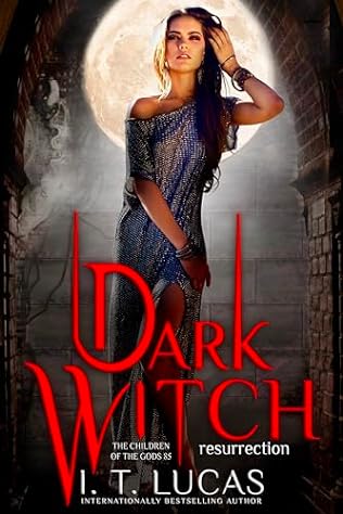 Dark Witch Resurrection (2024) by I T Lucas