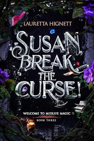 Susan, Break The Curse! (2024) by Lauretta Hignett