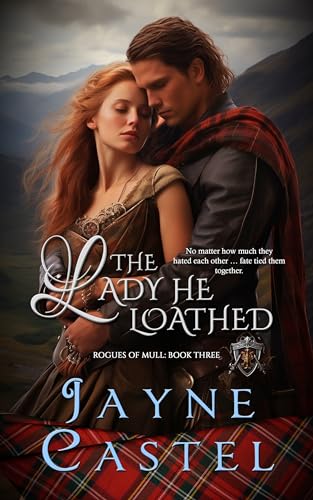 The Lady He Loathed (2024) by Jayne Castel