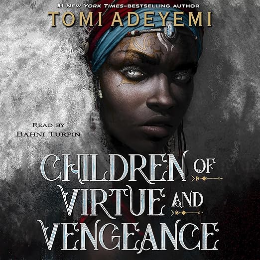 AudioBook - Children of Virtue and Vengeance (2019)by Tomi Adeyemi