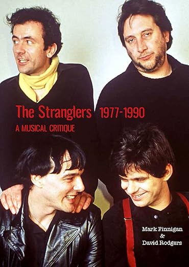 The Stranglers 1977-90: : A Musical Critique (2023)by Mark Finnigan, David Rodgers