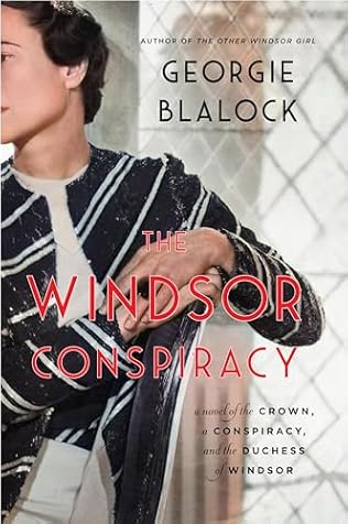 The Windsor Conspiracy (2024) by Georgie Blalock