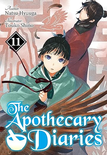 The Apothecary Diaries: Volume 11 (Light Novel) (2024)by Natsu Hyuuga