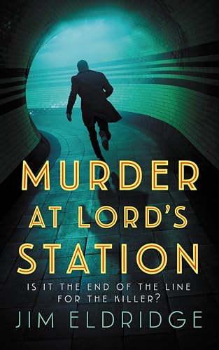 Murder at Lord's Station (2024) by Jim Eldridge