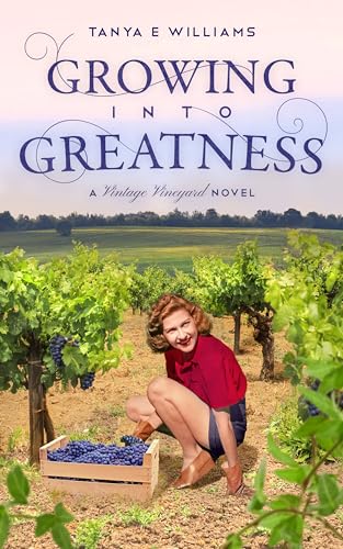 Growing Into Greatness (2024) by Tanya E Williams