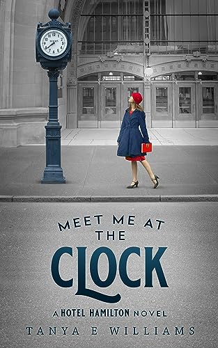 Meet Me at the Clock (2023) by Tanya E Williams